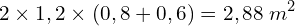 \[2\times1,2\times(0,8+0,6)=2,88\;m^2\]