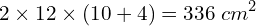 \[2\times12\times(10+4)=336\;cm^2\]