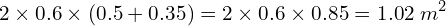 \[2\times0.6\times(0.5+0.35)=2\times0.6\times0.85=1.02\;m^2\]