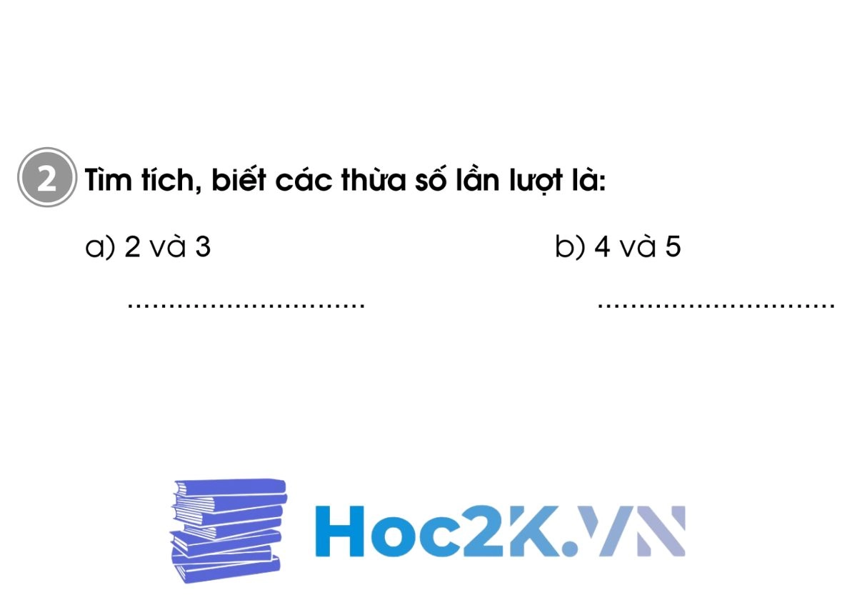 Bài 54: Thừa số - Tích - Hình 3 Bài 54: Thừa số - Tích - Hình 3